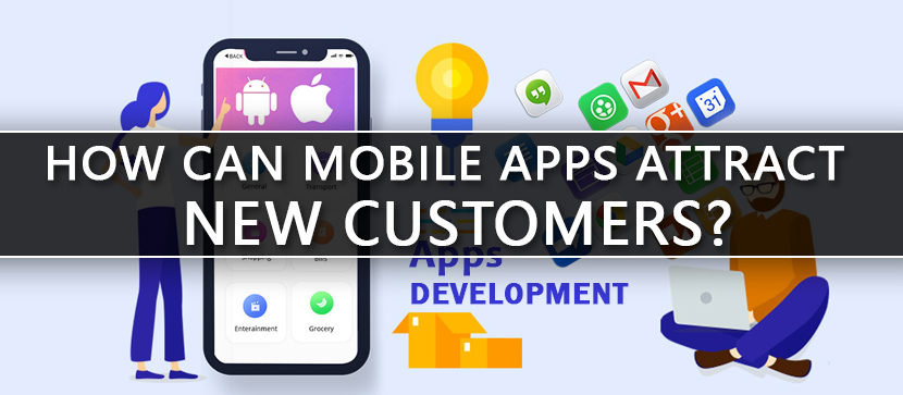 How Can Mobile Apps Attract New Customers?